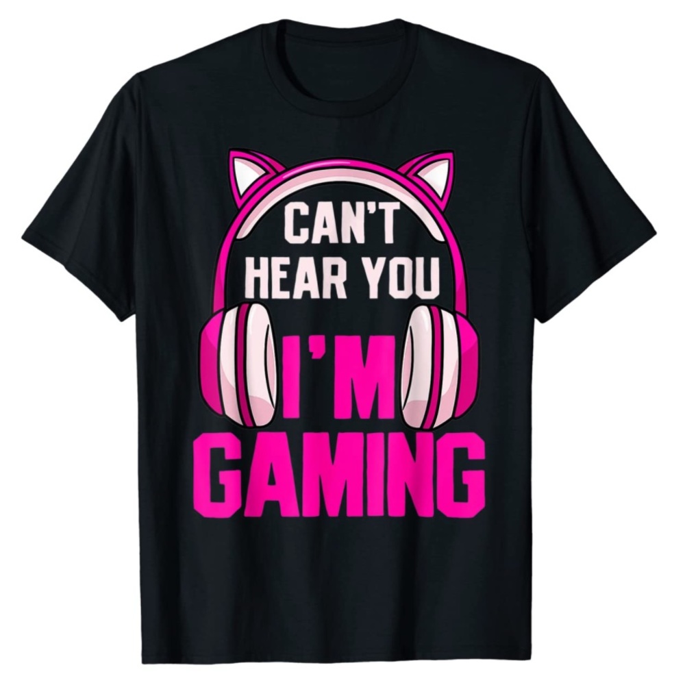 Gamer Girl Gaming I Can't Hear You I'm Gaming Video Games T-Shirt -*NEW*